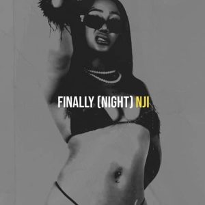 Nji Radiates Resilience and Rhythm with New EP “Finally (Night)”